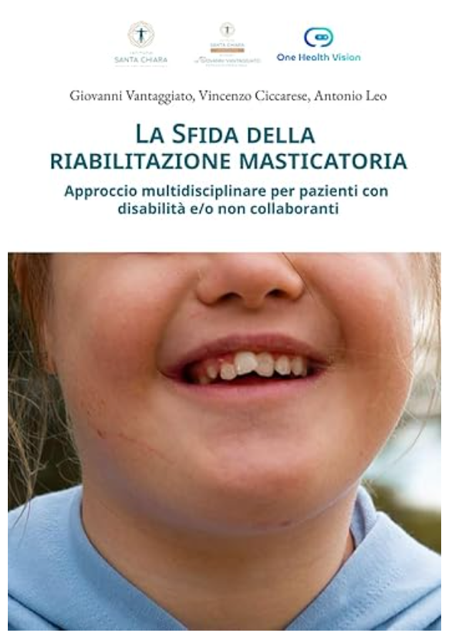 La sfida della riabilitazione masticatoria Approccio multidisciplinare per pazienti con disabilità istituto santa chiara – dimensioni medie